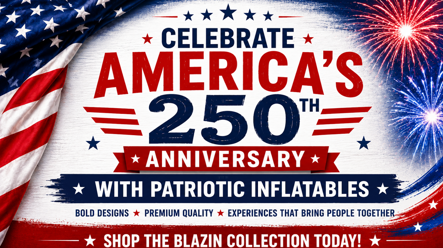 Celebrate America's 250th with HullaBalloo's Blazin Collection