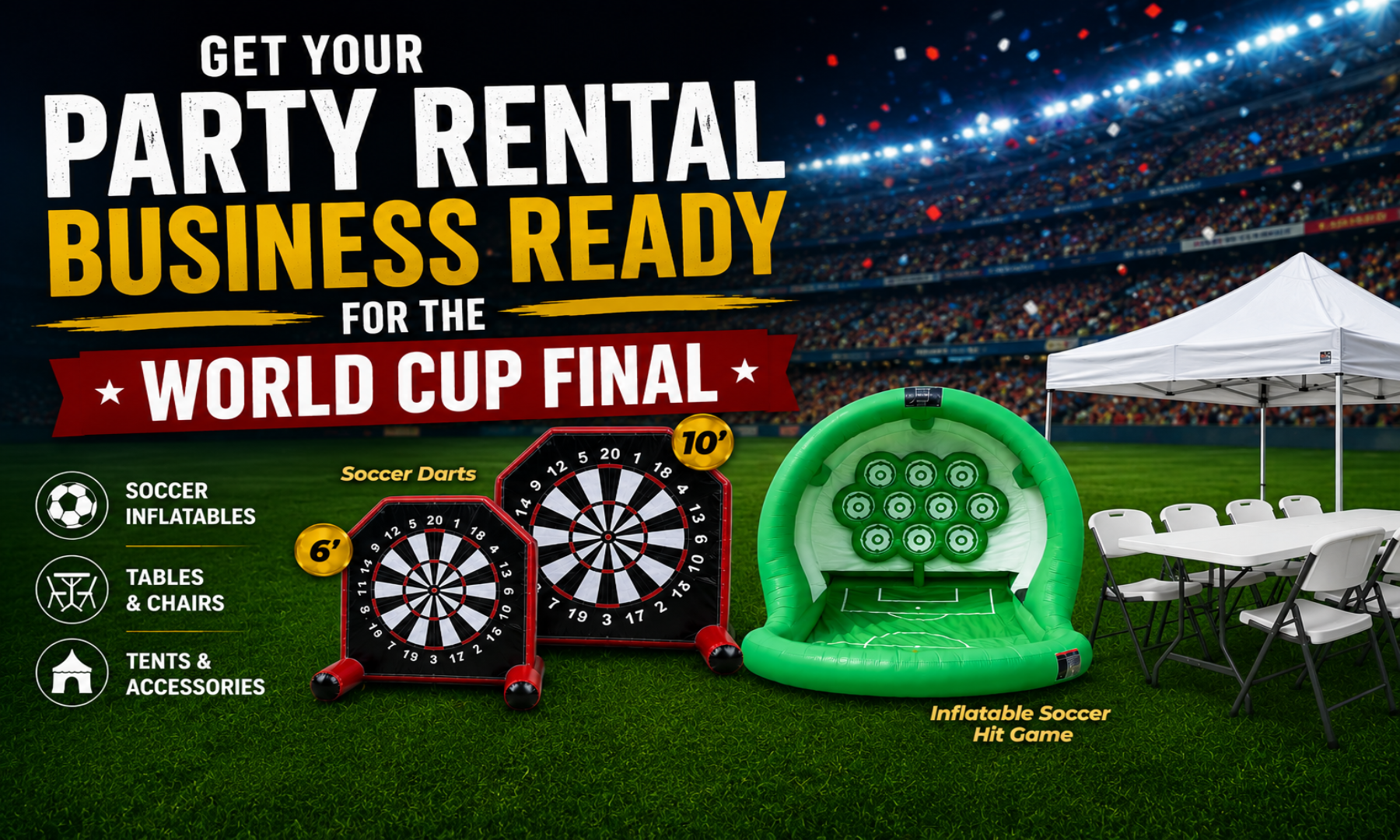 World Cup Final Weekend: Make Sure Your Party Rental Inventory Is Ready